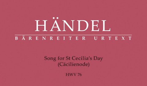 Georg Friedrich Händel: Song for St. Cecilia’s Day (HWV 76) für Solisten, Chor und Orchester. Hrsg. von Stephan Blaut. Bärenreiter Verlag BA 10722; ISMN 979-0-006-56771-3