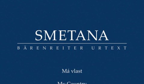 Bedrich Smetana: Má Vlast (Mein Vaterland). Sechs sinfonische Dichtungen für Orchester. 