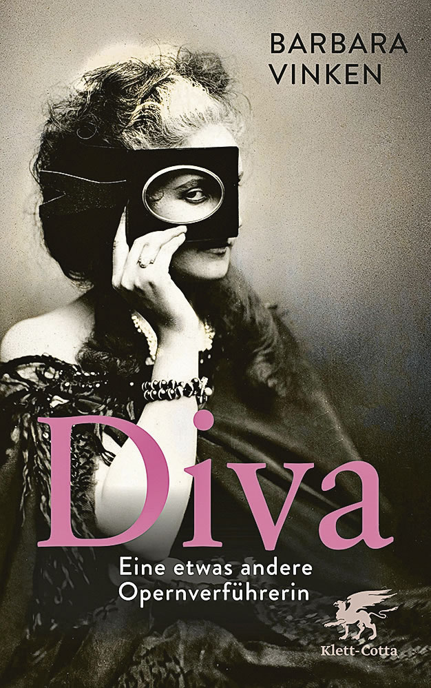 Barbara Vinken: Diva. Eine etwas andere Opernverführerin, Klett-Cotta Verlag, Stuttgart 2023, 432 S., € 30,00, ISBN 978-3-608-98456-9