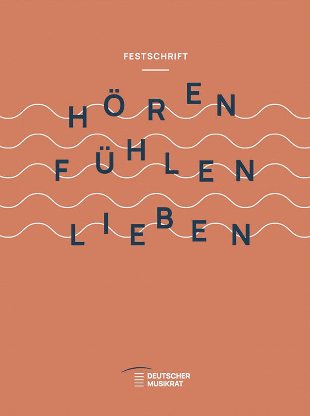 „Hören – fühlen – leben“. Festschrift 70 Jahre Deutscher Musikrat, herausgegeben vom Deutschen Musikrat Berlin. 152 Seiten; 2023