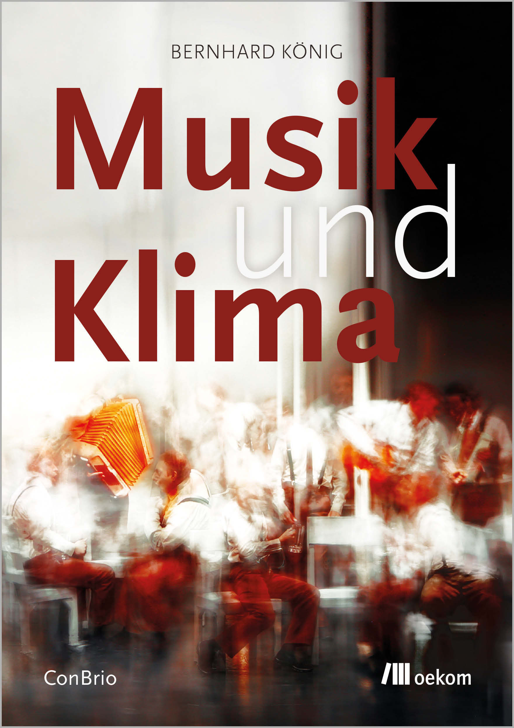 Bernhard König: Musik und Klima. München/Regensburg (oekom/ConBrio) 2024, 520 Seiten, € 36,00, ISBN 978-3-949425-04-2