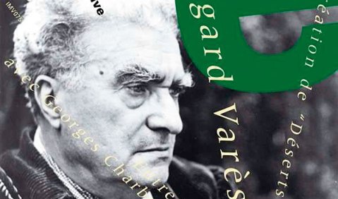 Edgard Varèse. Déserts. Orchestre National de France, Hermann Scherchen; Gespräche mit Georges Charbonnier, INA mémoire vive IMV075 (2 CDs) (Harmonia Mundi)