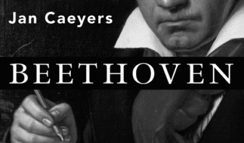 Jan Caeyers: Beethoven. Der einsame Revolutionär. Eine Biographie