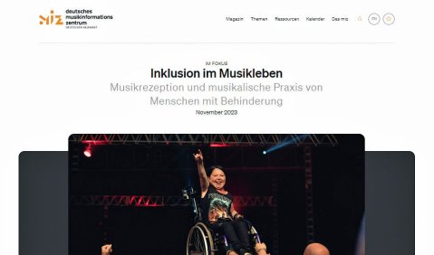 Inklusion im Musikleben – Ein Online-Fokus des Musikinformationszentrums miz Inklusion im Musikleben – Ein Online-Fokus des Musikinformationszentrums miz
