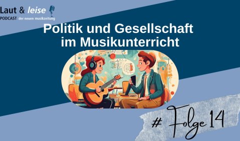 Politik und Gesellschaft im Musikunterricht