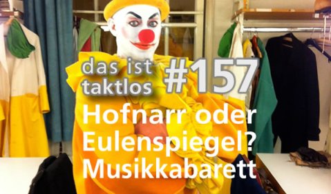 taktlos 157: Musikkabarett