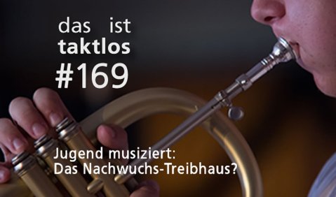 taktlos 169: Jugend musiziert. Motiv: Hufner